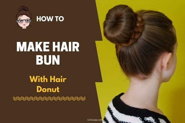 how to make a bun with a hair donut