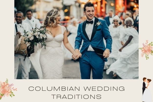 Columbian Wedding Traditions