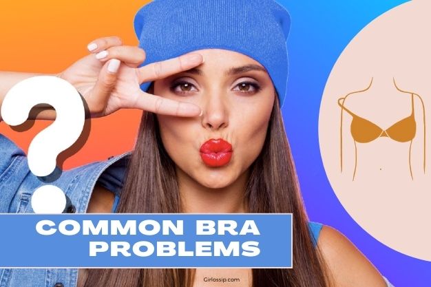 Common Bra Problems