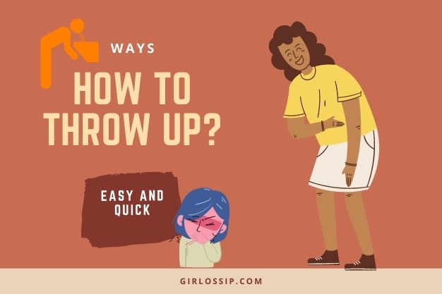 How to Make Yourself Throw Up (Easily and Quickly)