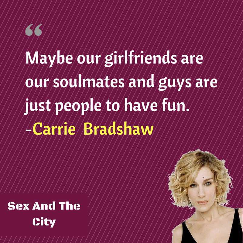 Carrie Bradshaw friendship quotes